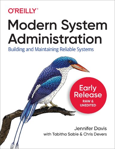 Modern System Administration: Building and Maintaining Reliable Systems