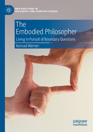 The Embodied Philosopher: Living in Pursuit of Boundary Questions