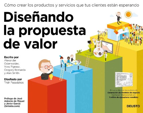 Diseñando la propuesta de valor: Cómo crear los productos y servicios que tus clientes están esperando