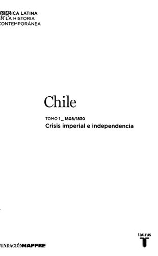 Chile 1808/1830. Crisis imperial e independencia