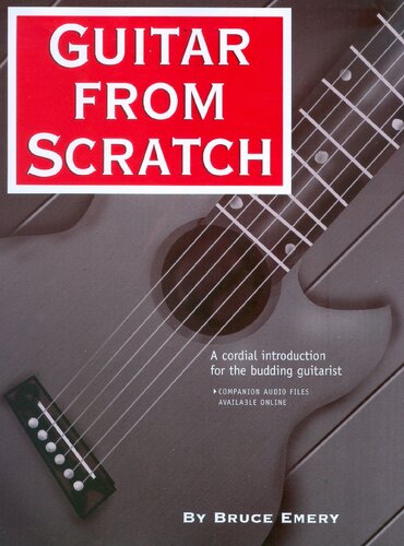 Guitar from Scratch - A Cordial Introduction for the Budding Guitarist