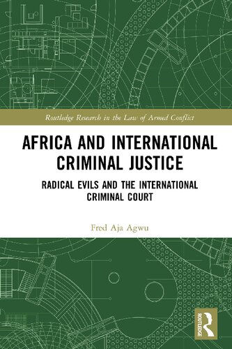 Africa and International Criminal Justice: Radical Evils and the International Criminal Court