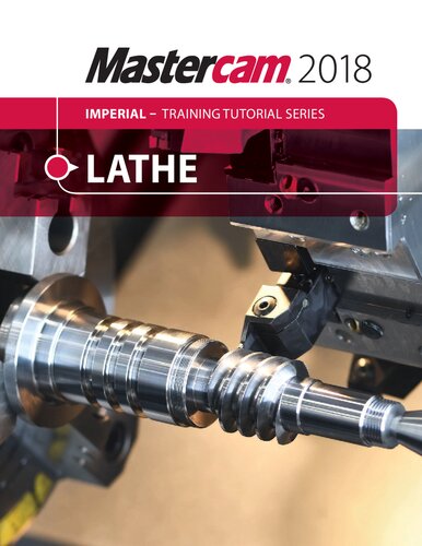 Mastercam 2018 Lathe Imperial Training Tutorial