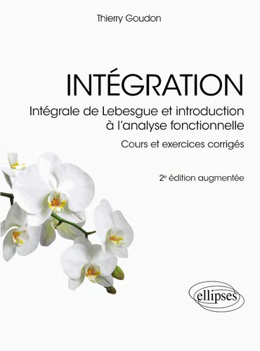 Intégration : Intégrale de Lebesgue et introduction à l’analyse fonctionnelle