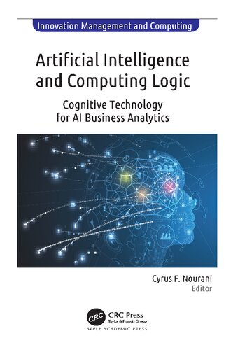 Artificial Intelligence and Computing Logic: Cognitive Technology for AI Business Analytics (Innovation Management and Computing)