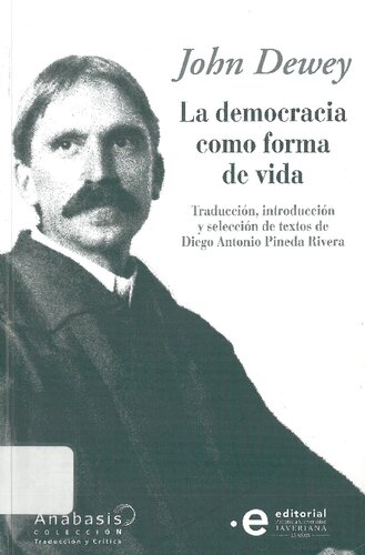 La democracia como forma de vida (selección de textos)