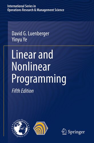 Linear and Nonlinear Programming (International Series in Operations Research & Management Science, 228)