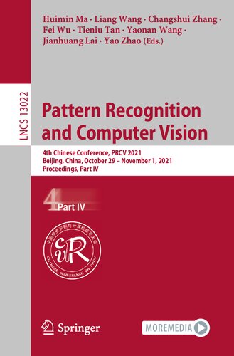 Pattern Recognition and Computer Vision: 4th Chinese Conference, PRCV 2021, Beijing, China, October 29 – November 1, 2021, Proceedings, Part IV (Lecture Notes in Computer Science)