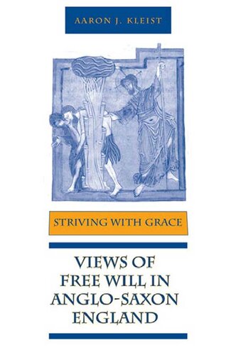 Striving with Grace: Views of Free Will in Anglo-Saxon England