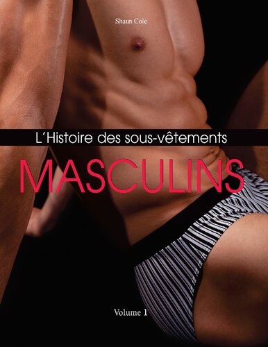 LHISTOIRE DES SOUS-VETEMENTS MASCULINS.