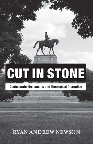 Cut in Stone: Confederate Monuments and Theological Disruption