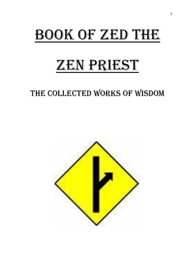 Book of Zed, the collected works of wisdom