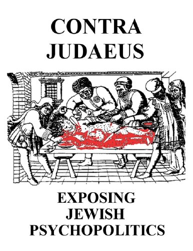 Contra Judaeus EXPOSING JEWISH PSYCHOPOLITICS