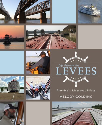 Life Between the Levees: America’s Riverboat Pilots