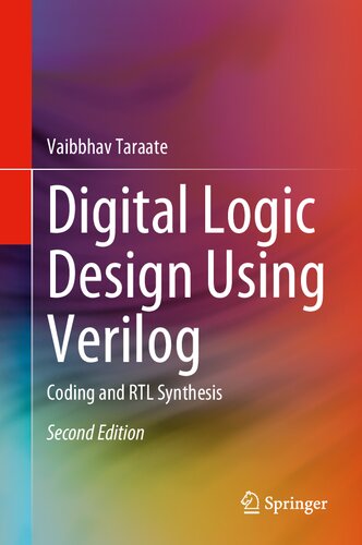 Digital logic design using Verilog : coding and RTL synthesis