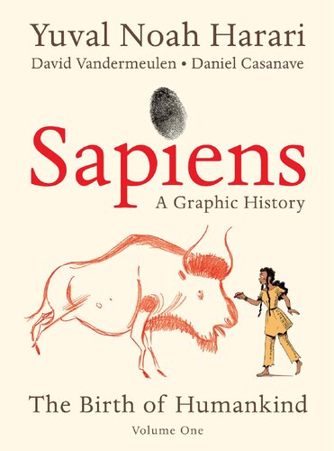 Sapiens: A Graphic History : The Birth of Humankind (Vol. 1).