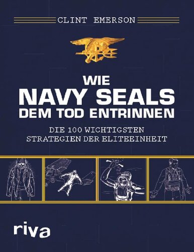 Wie Navy SEALS dem Tod entrinnen