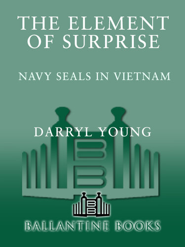 The Element of Surprise: Navy SEALS in Vietnam