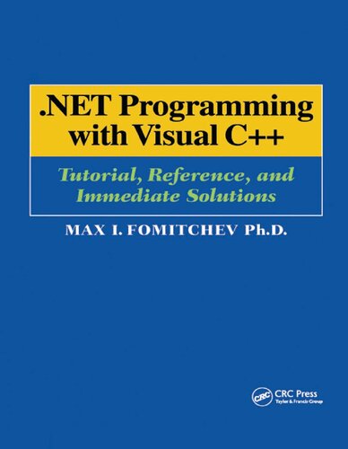 .Net Programming with Visual C++: Tutorial, Reference, and Immediate Solutions