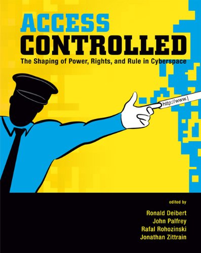 Access controlled: the shaping of power, rights, and rule in cyberspace