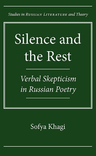 Silence and the Rest: Verbal Skepticism in Russian Poetry