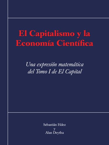 El capitalismo y la economía científica - Una expresión matemática del Tomo I de El Capital