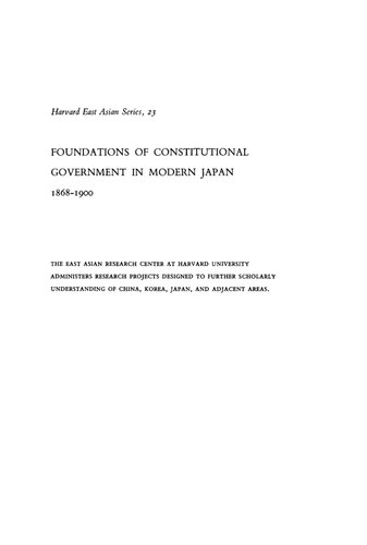 Foundations of Constitutional Government in Modern Japan, 1868-1900