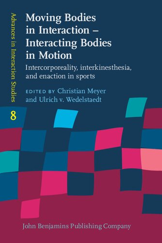 Moving Bodies in Interaction – Interacting Bodies in Motion: Intercorporeality, interkinesthesia, and enaction in sports