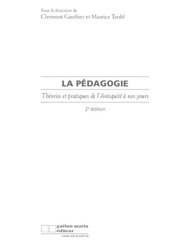 Pedagogie theories et pratiques de l'antiquite a nos jours (2eme edition) (La) (GAËTAN MORIN ÉDITEUR (QUEBEC))