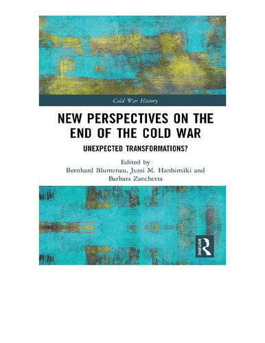 New Perspectives on the End of the Cold War: Unexpected Transformations?