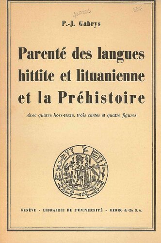 Parenté des langues hittite et lituanienne et la préhistoire