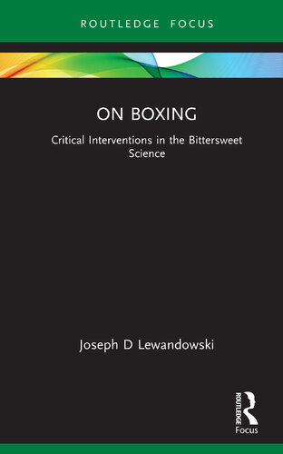 On Boxing: Critical Interventions in the Bittersweet Science