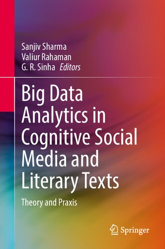 Big Data Analytics in Cognitive Social Media and Literary Texts: Theory and Praxis