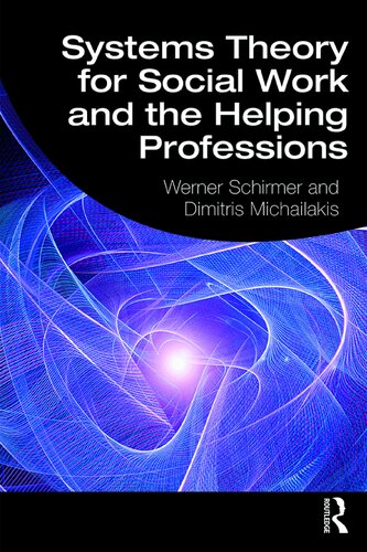 Systems Theory for Social Work and the Helping Professions