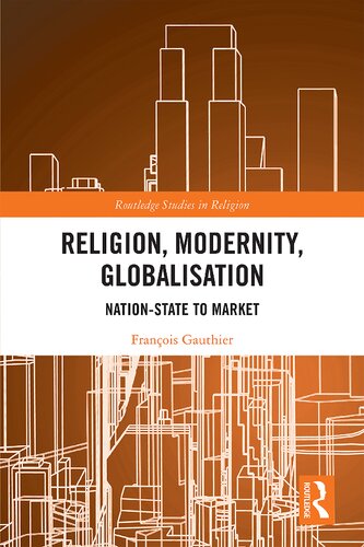 Religion, Modernity, Globalisation: Nation-State to Market