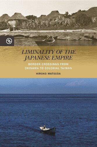 Liminality of the Japanese Empire: Border Crossings from Okinawa to Colonial Taiwan