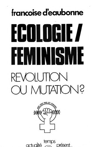 Ecologie, feminisme: Revolution ou mutation?