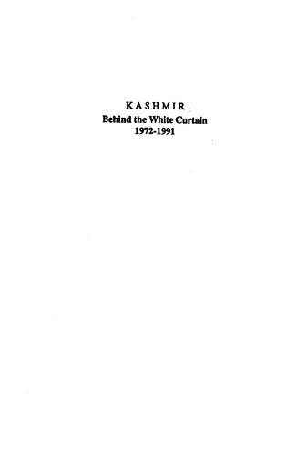 Kashmir: Behind the White Curtain, 1972-1991