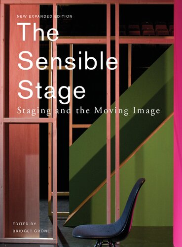 The Sensible Stage: Staging and the Moving Image