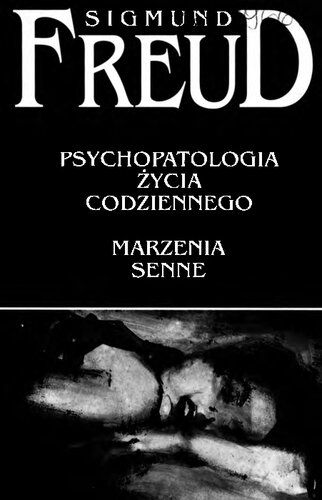 Psychopatologia życia codziennego ; Marzenia senne