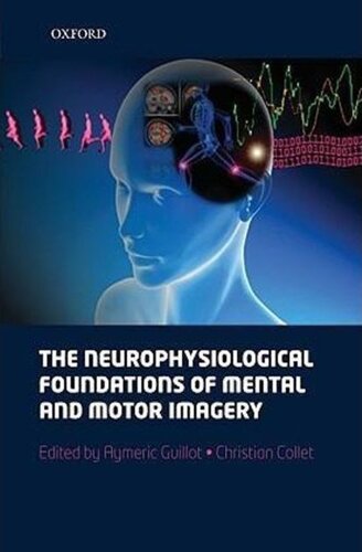 The Neurophysiological Foundations of Mental and Motor Imagery