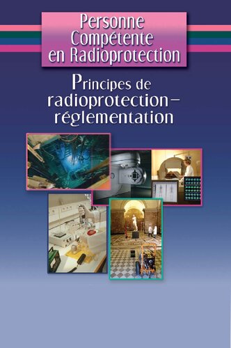 Principes de radioprotection : Réglementation (French Edition)