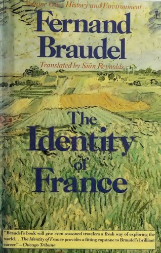 The Identity of France: Volume One: History and Environment