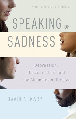 Speaking of Sadness: Depression, Disconnection, and the Meanings of Illness