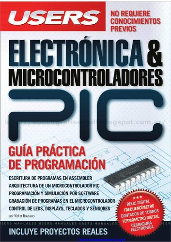 ELECTRONICA & MICROCONTROLADORES PIC: Espanol, Manual Users, Manuales Users (Spanish Edition)