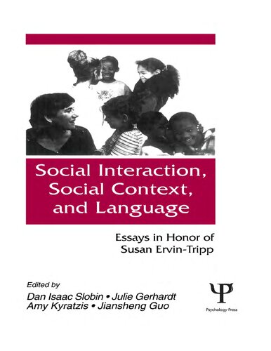 Social Interaction, Social Context, and Language: Essays in Honor of Susan Ervin-Tripp