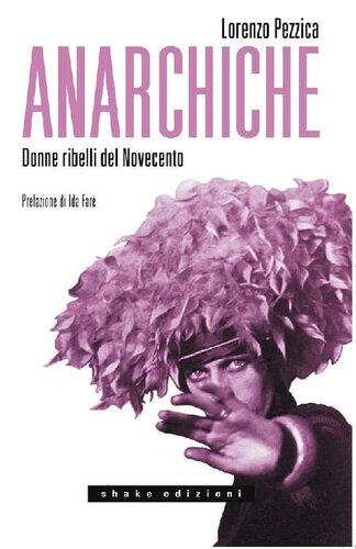 Anarchiche. Donne ribelli del Novecento