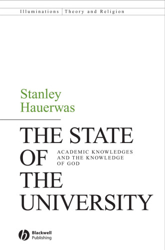 The State of the University: Academic Knowledges and the Knowledge of God ()