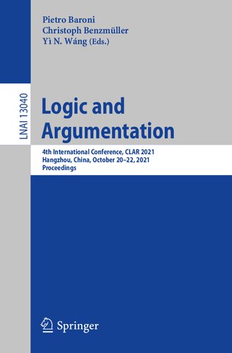 Logic and Argumentation: 4th International Conference, CLAR 2021, Hangzhou, China, October 20–22, 2021, Proceedings