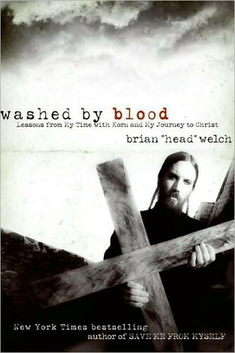 Washed by Blood: Lessons From My Time With Korn and My Journey to Christ